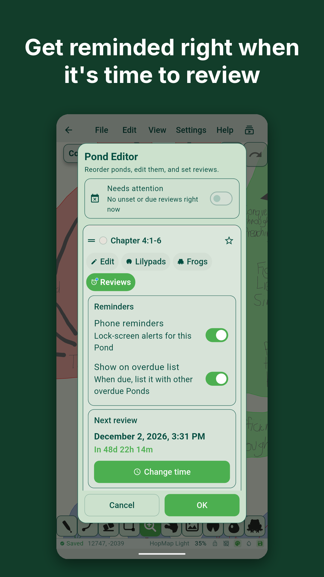 Get reminded right when it's time to review. Pond Editor with phone reminders.